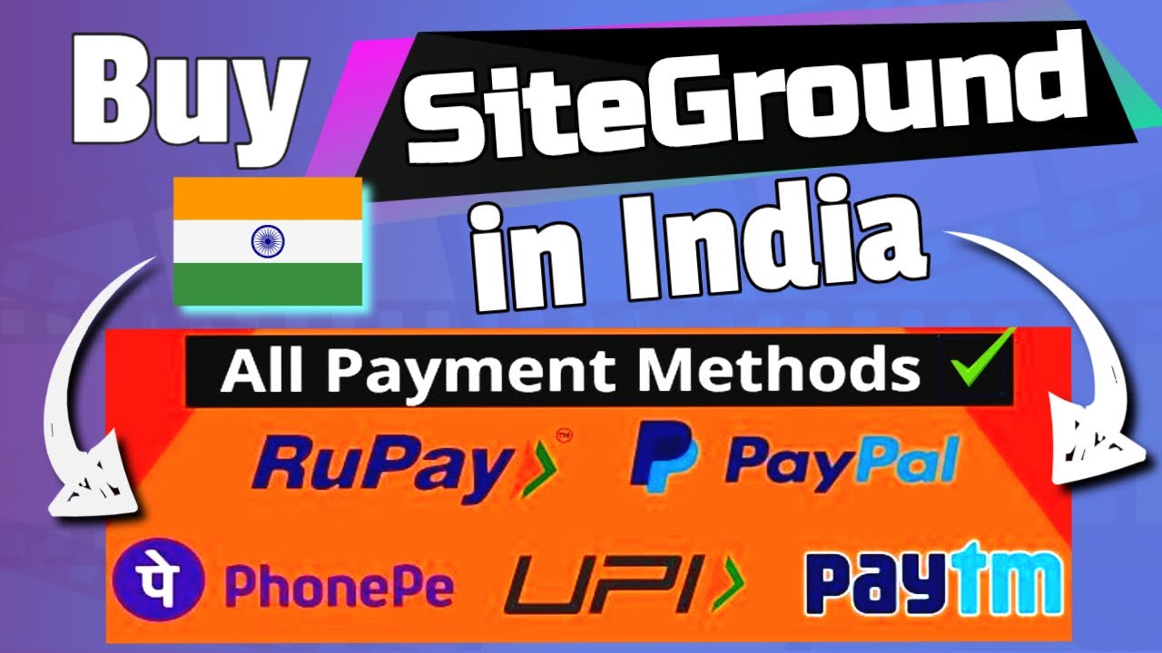 Buy Siteground Hosting in India| How to pay with PayPal, Rupay Card, UPI etc. on Siteground