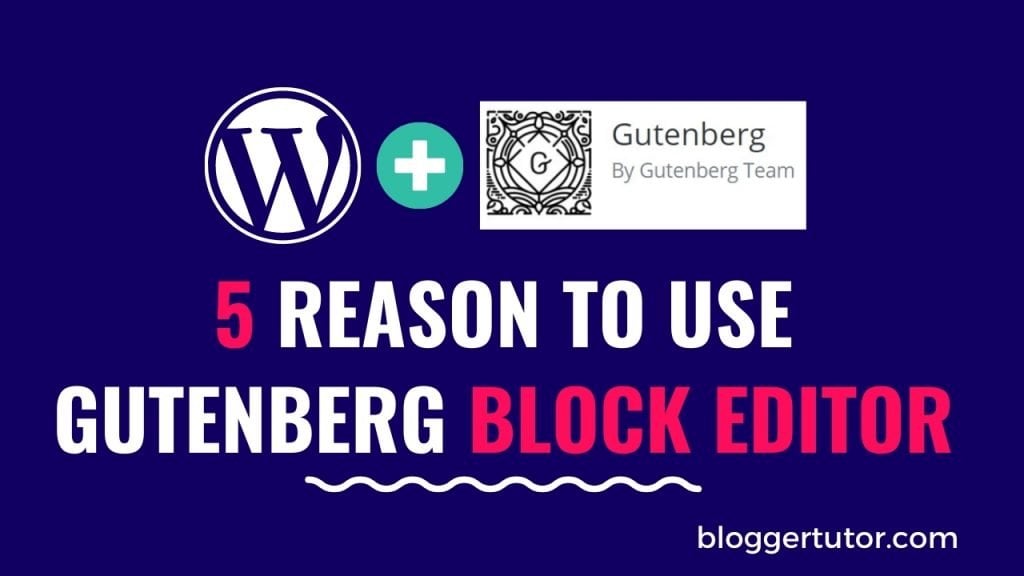 5 Reason to use block editor