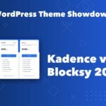 Kadence vs Blocksy WordPress theme comparison for 2026