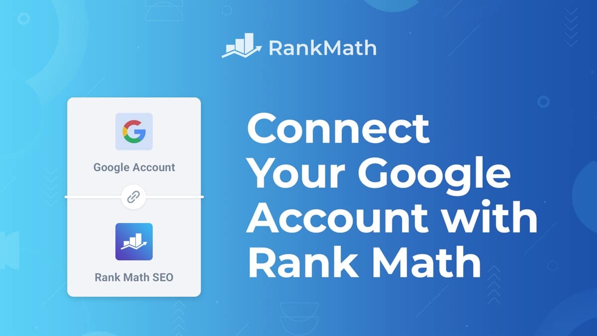 Rank Math Instant Indexing: How to Index Your Posts Faster in 2026 Connecting Rank Math to Google Search Console for indexing data