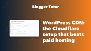 WordPress CDN guide, the free Cloudflare setup that beats paid hosting