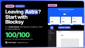 Leaving Astra? Start with Blocksy, or a block theme with Spectra, Kadence, Otter or GenerateBlocks