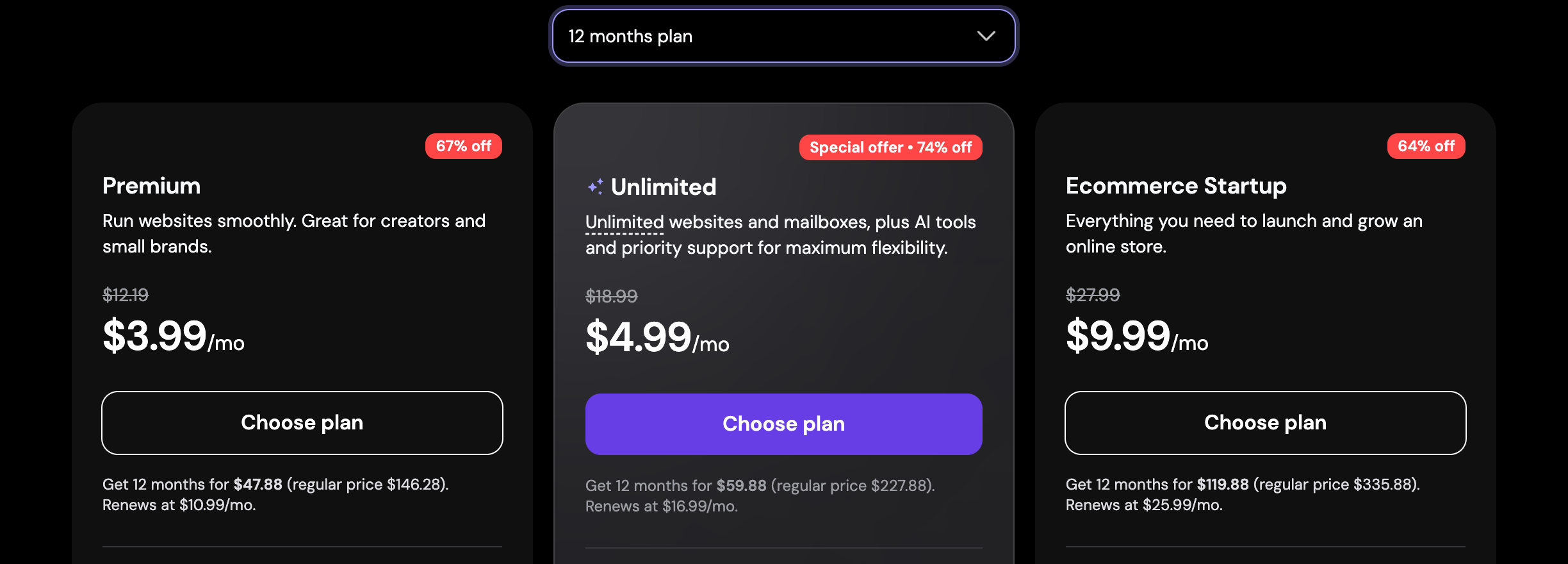 Hostinger 12 month plans: Premium $3.99, Unlimited $4.99 and Ecommerce Startup $9.99 a month, with renewal prices