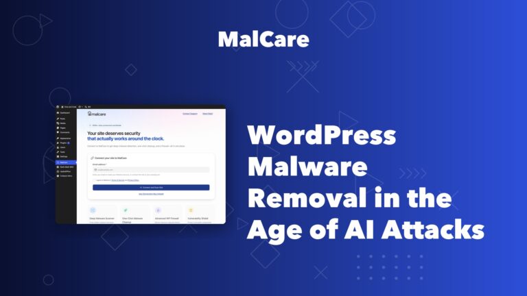 WordPress malware removal in the age of AI attacks, with the MalCare connect screen inside WordPress